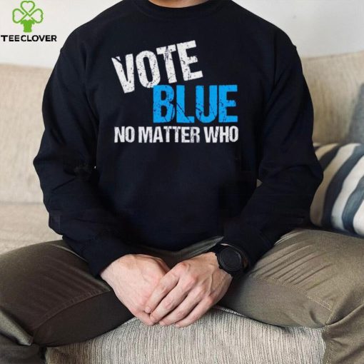 Vote Blue No Matter Shirt Who Democrat Journal Vote Blue Tomorrow Shirt