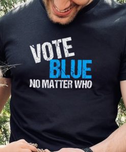 Vote Blue No Matter Shirt Who Democrat Journal Vote Blue Tomorrow Shirt