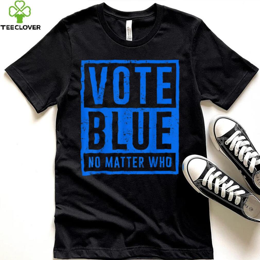 Vote Blue No Matter Who Presidential Election 2024 Democrats T Shirt Vote Blue No Matter Who Presidential Election 2024 Democrats T Shirt