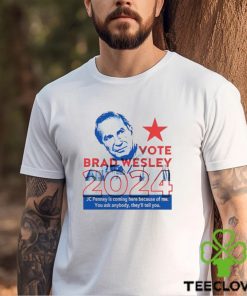 Vote Brad Wesley 2024 shirt