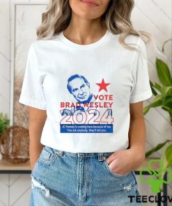 Vote Brad Wesley 2024 shirt 2 Vote Brad Wesley 2024 shirt