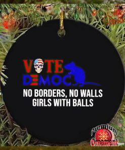 Vote Democrat no borders no walls girls with balls ornament