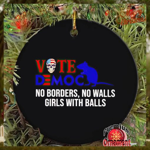 Vote Democrat no borders no walls girls with balls ornament