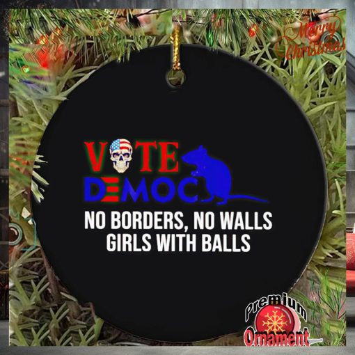 Vote Democrat no borders no walls girls with balls ornament