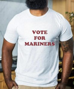 Vote For Mariners Shirt 1 Vote For Mariners Shirt