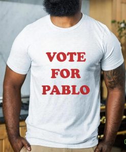 Vote For Pablo t shirt 3 Vote For Pablo t shirt