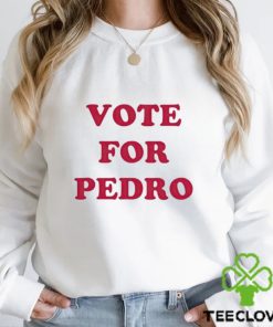 Vote For Pedro T Shirt