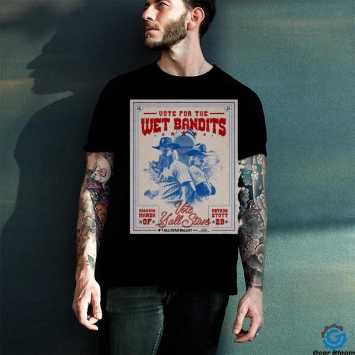 Vote For The Wet Bandits BrandonVote Y’all Starts Brandon Marsh Of Bryson Stott 2B Shirt