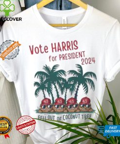 Vote Kamala Harris for President 2024 fell out of Coconut tree shirt 2 Vote Kamala Harris for President 2024 fell out of Coconut tree shirt