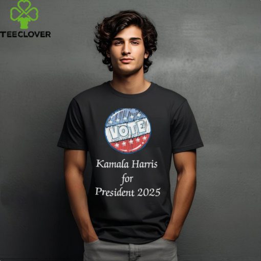 Vote Kamala Harris for President 2025 Shirt