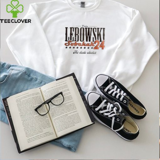 Vote Lebowski Sobchak the dude abides 2024 hoodie, sweater, longsleeve, shirt v-neck, t-shirt
