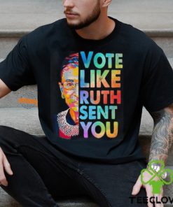 Vote Like Rutth Sent You T Shirt, Election 2024 Shirt