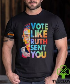 Vote Like Rutth Sent You T Shirt, Election 2024 Shirt