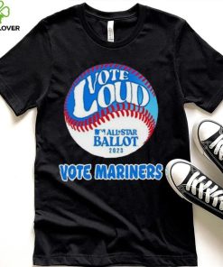 Vote Loud Vote Mariners All Star Ballot 2023 Shirt 7 Vote Loud Vote Mariners All Star Ballot 2023 Shirt