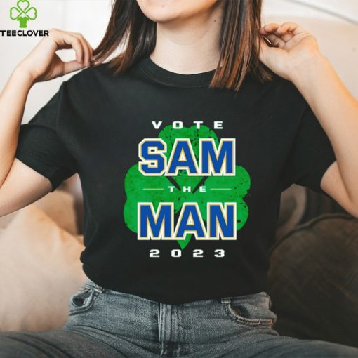 Vote Sam The Man 2023 Notre Dame shirt