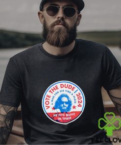 Vote The Dude 2024 shirt