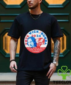 Vote Wick and Bubba 2024 shirt