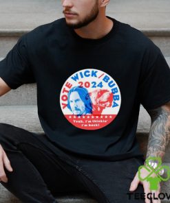 Vote Wick and Bubba 2024 shirt
