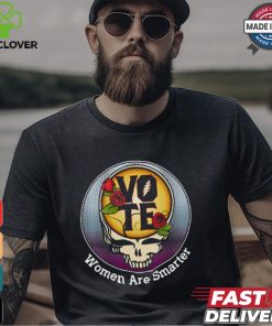Vote Women Are Smarter T shirt