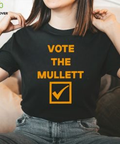 Vote the mullett shirt