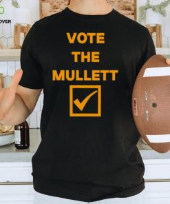Vote the mullett shirt 2 Vote the mullett shirt