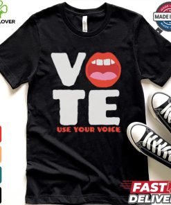 Vote use your voice mouth hoodie, sweater, longsleeve, shirt v-neck, t-shirt