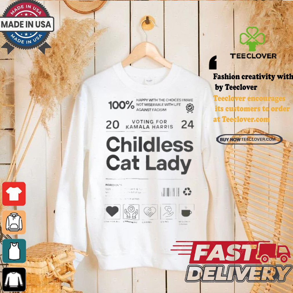 Voting For Kamala Harris Childless Cat Lady Happy With The Choices I Make Not Miserable With Life Against Facisim Harris Walz 2024 T shirt Voting For Kamala Harris Childless Cat Lady Happy With The Choices I Make Not Miserable With Life Against Facisim Harris Walz 2024 T shirt