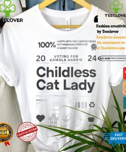 Voting For Kamala Harris Childless Cat Lady Happy With The Choices I Make Not Miserable With Life Against Facisim Harris Walz 2024 T shirt