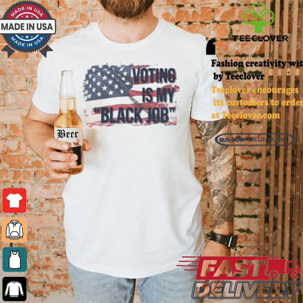 Voting Is My Black Job Kamala Harris And Tim Walz Us Presidential Election 2024 Vote For Both America Flag T shirt Voting Is My Black Job Kamala Harris And Tim Walz Us Presidential Election 2024 Vote For Both America Flag T shirt