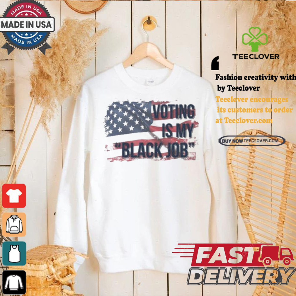 Voting Is My Black Job Kamala Harris And Tim Walz Us Presidential Election 2024 Vote For Both America Flag T shirt Voting Is My Black Job Kamala Harris And Tim Walz Us Presidential Election 2024 Vote For Both America Flag T shirt