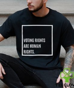 Voting Rights Are Human Rights Shirt