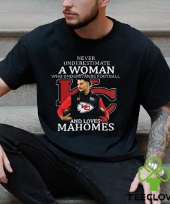 Never Underestimate A Woman Football Loves Patrick Mahomes Chiefs Super Bowl 2023 Shirt