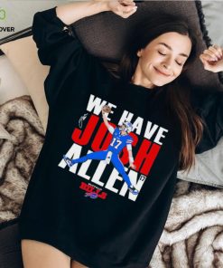 Buffalo Bills We Have Josh Allen 2023 Playoffs shirt