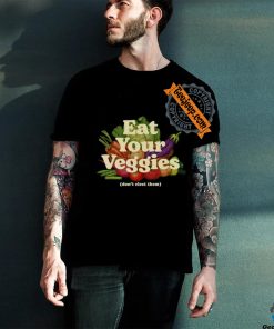 Eat Your Veggies Don't Elect Them Shirt