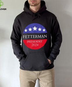 Fetterman President 2024 Shirt