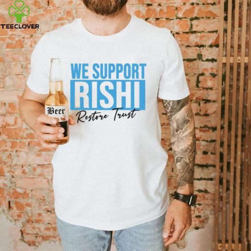 We Support Rishi Sunak Edit Restore Trust Unisex Sweathoodie, sweater, longsleeve, shirt v-neck, t-shirt