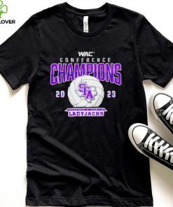 WAC Conference Champions 2023 Stephen F Austin Ladyjacks shirt