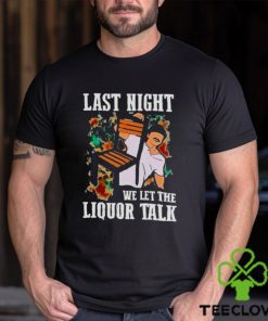 WALLEN MORGAN LAST NIGHT WE LET THE LIQUOR TALK SHIRT
