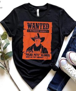 WANTED for murdering baseball polar PETE ALONSO shirt