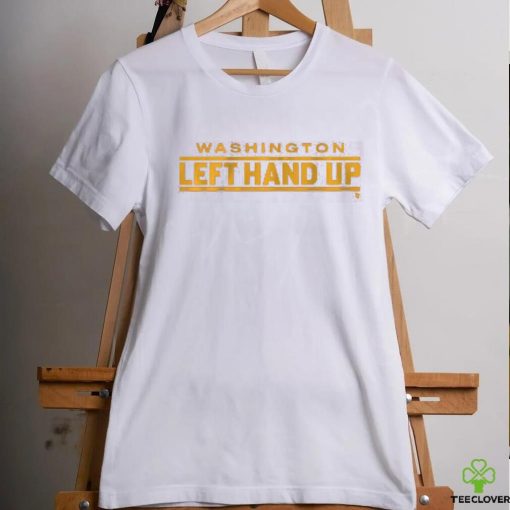 WASHINGTON LEFT HAND UP T SHIRT