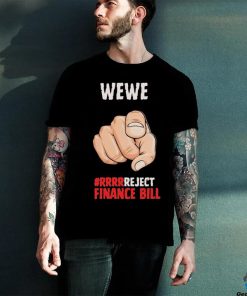 WEWE Reject Finance Bill 2024 Shirt