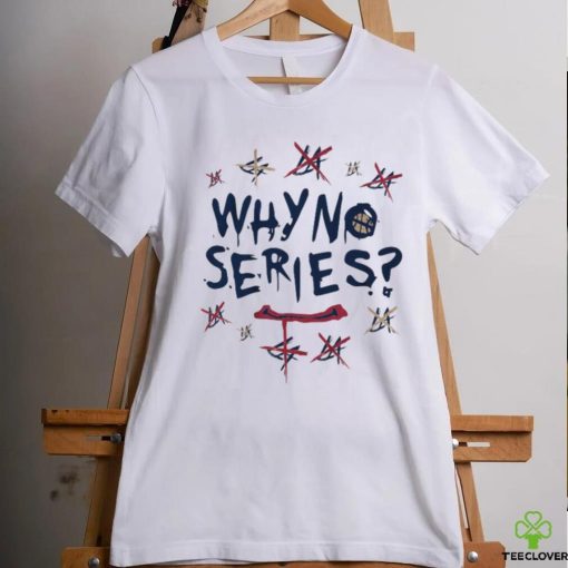 WHY NO SERIES hoodie, sweater, longsleeve, shirt v-neck, t-shirt