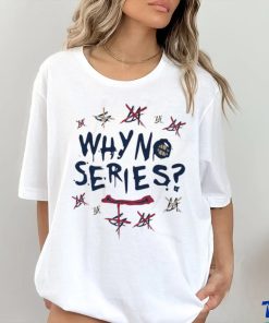 WHY NO SERIES hoodie, sweater, longsleeve, shirt v-neck, t-shirt