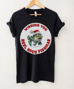 WISHING YOU REEL NICE FISHMAS FUNNY CHRISTMAS SHIRT 1 WISHING YOU REEL NICE FISHMAS FUNNY CHRISTMAS SHIRT