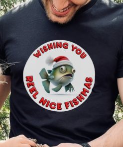 WISHING YOU REEL NICE FISHMAS FUNNY CHRISTMAS SHIRT 3 WISHING YOU REEL NICE FISHMAS FUNNY CHRISTMAS SHIRT