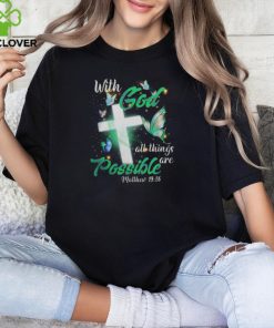 WITH GOD ALL THINGS ARE POSSIBLE, GOD T SHIRT