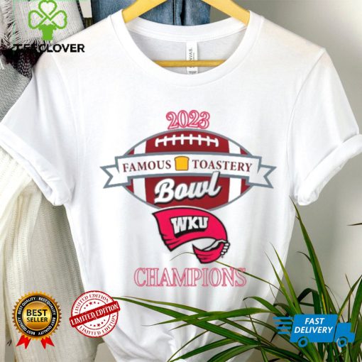 WKU 2023 Famous Toastery Bowl hoodie, sweater, longsleeve, shirt v-neck, t-shirt