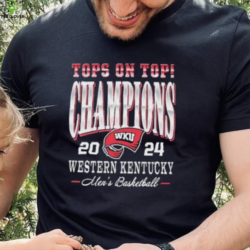 WKU Men’s Basketball Top On Top Champions 2024 Shirt.