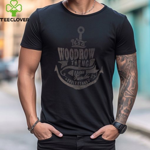 WOODROW A4 hoodie, sweater, longsleeve, shirt v-neck, t-shirt