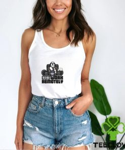 WORK REMOTELY T SHIRT